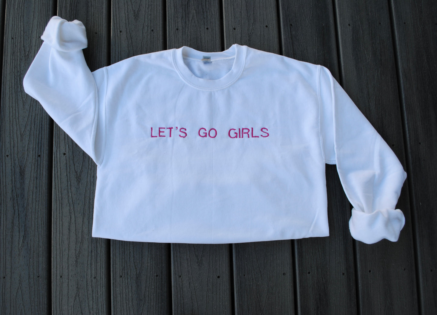 The "Let's Go Girls" Crewneck